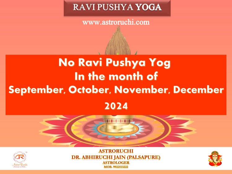 Astroruchi Abhirchi Palsapure Ravi Pushya Yog 2024